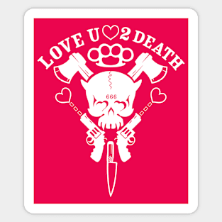 LOVE U 2 DEATH Sticker